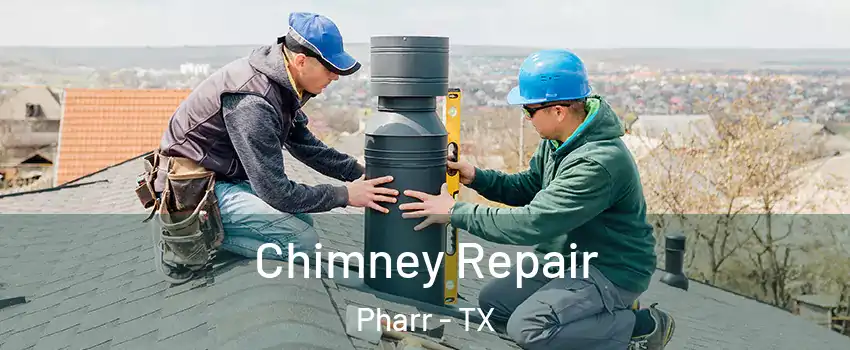 Chimney Repair Pharr - TX