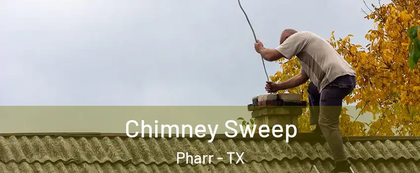  Chimney Sweep Pharr - TX