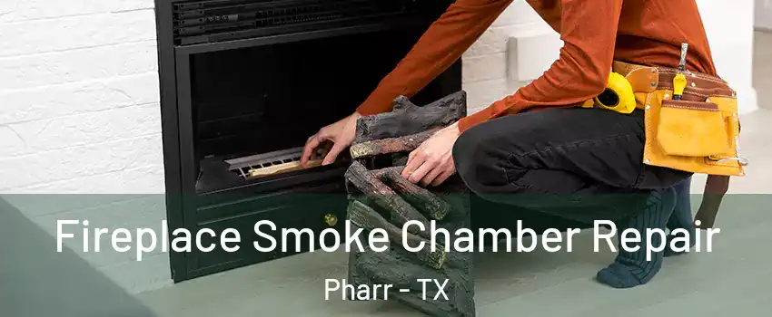  Fireplace Smoke Chamber Repair Pharr - TX