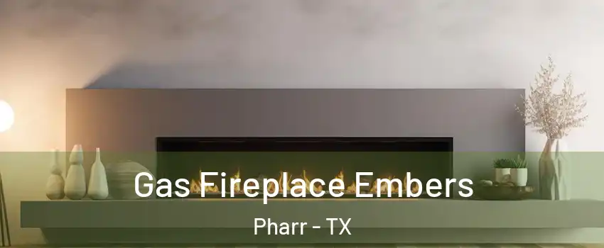  Gas Fireplace Embers Pharr - TX