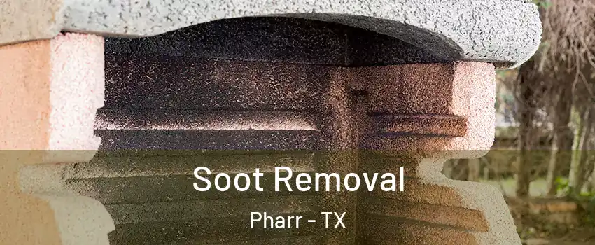  Soot Removal Pharr - TX